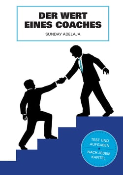 Der Wert des Coaches - In diesem Leben brauchen wir keine Fans, sondern Coaches