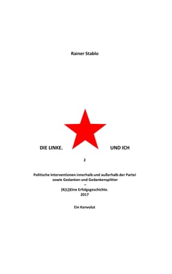 Die Linke. Und ich 2 - Politische Interventionen innerhalb und außerhalb der Partei sowie Gedanken und Gedankensplitter