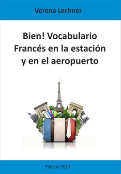 Bien! Vocabulario - Francés en la estación y en el aeropuerto