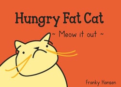 Hungry Fat Cat - Meow it out