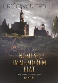 Nomine immemorem fiat - Band 2 - Dein Name sei vergessen