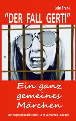 Der Fall Gerti - Ein ganz gemeines Märchen