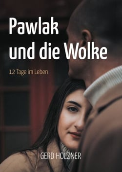 Pawlak und die Wolke - 12 Tage im Leben
