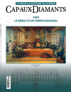 Cap-aux-Diamants. No. 114, Été 2013 - 1663. Le début d’un temps nouveau