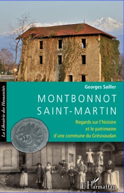 Montbonnot Saint-Martin - Regards sur l'histoire et le patrimoine d'une commune du Grésivaudan