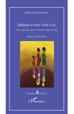 Haïtiens à New York City - Entre Amérique noire et Amérique multiculturelle