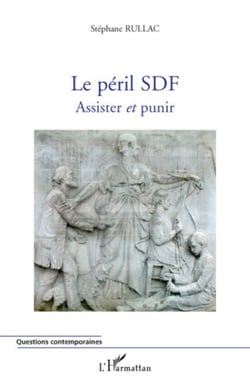 Le péril SDF - Assister et punir