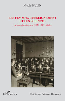 Les femmes, l'enseignement et les sciences - Un long cheminement (XIXe-XXe siècle)