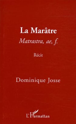 La marâtre - Matrastra, ae, f. - Récit