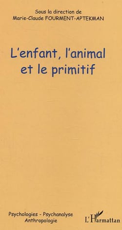 L'enfant, l'animal et le primitif