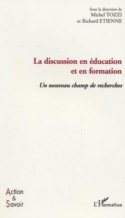 La discussion en éducation et en formation - Un nouveau champ de recherches