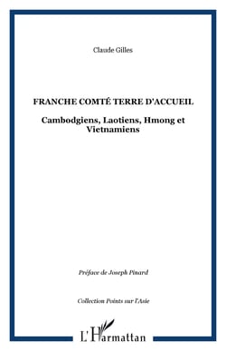 FRANCHE COMTÉ TERRE D'ACCUEIL - Cambodgiens, Laotiens, Hmong et Vietnamiens