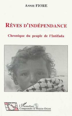 Rêves d'indépendance - Chronique du peuple de l'Intifada