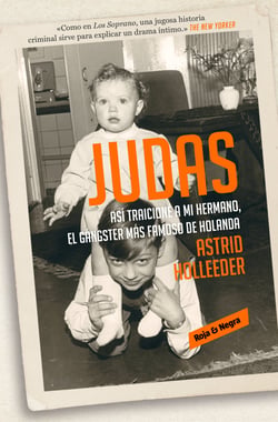Judas - Así traicioné a mi hermano, el gángster más famoso de Holanda