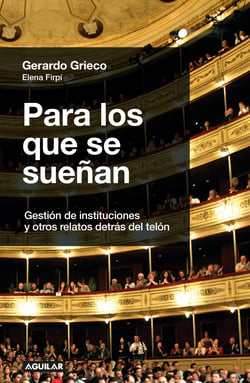 Para los que se sueñan - Gestión de instituciones y otros relatos detrás del telón