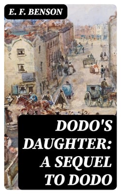 Dodo's Daughter: A Sequel to Dodo