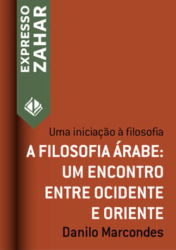 A filosofia árabe: um encontro entre Ocidente e Oriente - Uma iniciação à filosofia