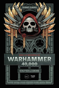 Dans les méandres de Warhammer 40,000 - Sculpter la guerre