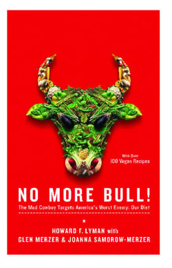 No More Bull! - The Mad Cowboy Targets America's Worst Enemy: Our Diet