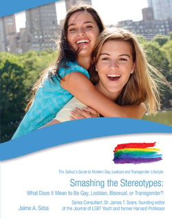 Smashing the Stereotypes - What Does It Mean to Be Gay, Lesbian, Bisexual, or Transgender?