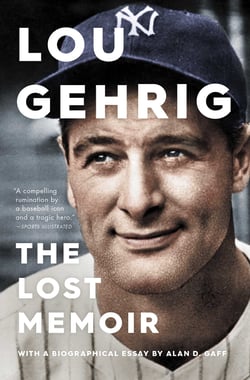 Lou Gehrig - The Lost Memoir
