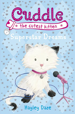 Cuddle the Cutest Kitten: Superstar Dreams - Book 2