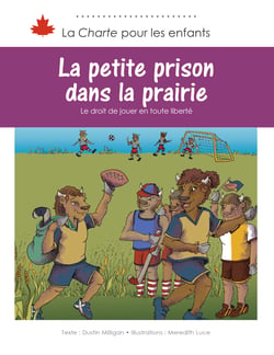 La petite prison dans la prairie - Le droit de jouer en toute liberté