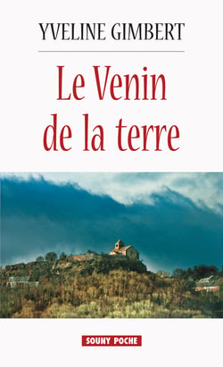 Le Venin de la terre - Un roman régional plein de suspense