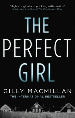 The Perfect Girl - The gripping thriller from the Richard &amp; Judy bestselling author of THE NANNY