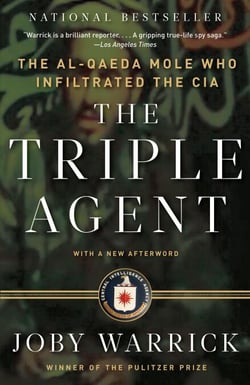 The Triple Agent - The al-Qaeda Mole who Infiltrated the CIA