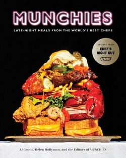 MUNCHIES - Late-Night Meals from the World's Best Chefs [A Cookbook]