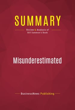 Summary: Misunderestimated - Review and Analysis of Bill Sammon's Book