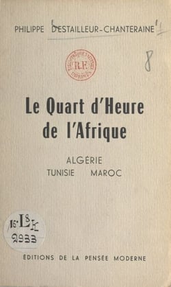 Le quart d'heure de l'Afrique - Maroc, Algérie, Tunisie