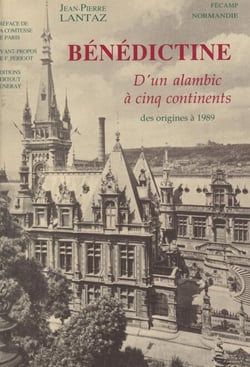 Bénédictine - D'un alambic à cinq continents : des origines à 1989