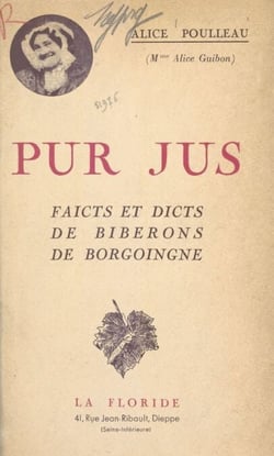 Pur jus - Faicts et dicts de biberons de Borgoingne