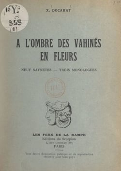 À l'ombre des Vahinés en fleurs - Neuf saynètes, trois monologues