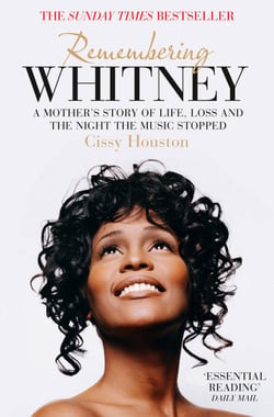 Remembering Whitney - A Mother’s Story of Love, Loss and the Night the Music Died