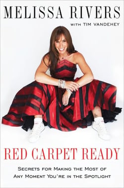Red Carpet Ready - Secrets for Making the Most of Any Moment You're in the Spotlight