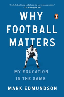 Why Football Matters - My Education in the Game