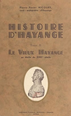 Histoire d'Hayange (2) - Le vieux Hayange au déclin du XVIIIe siècle