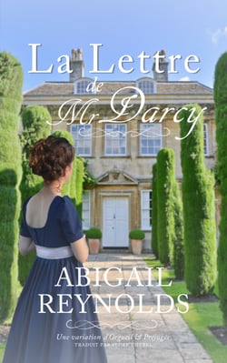 La Lettre de Mr Darcy - Une variation d’Orgueil et Préjugés