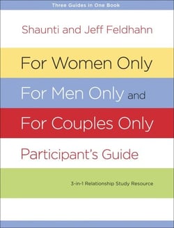 For Women Only, For Men Only, and For Couples Only Participant's Guide - Three-in-One Relationship Study Resource