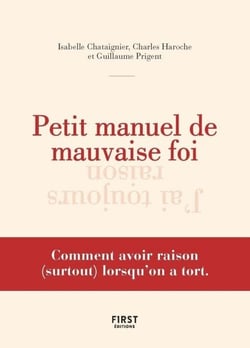 Petit manuel de la mauvaise foi