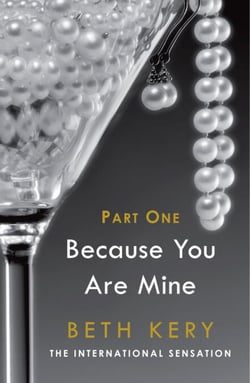 Because You Tempt Me (Because You Are Mine Part One) - Because You Are Mine Series #1