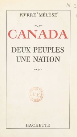 Canada - Deux peuples, une nation