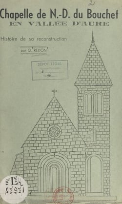 Chapelle de Notre-Dame du Bouchet en vallée d'Aure - Histoire de sa reconstruction