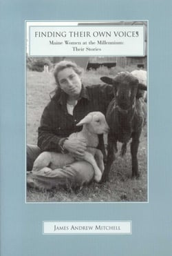 Finding Their Own Voices - Maine Women at the Millennium