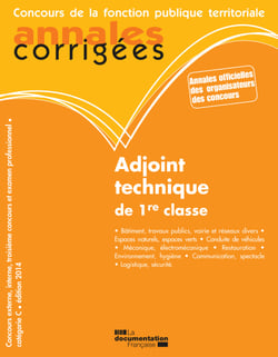 Adjoint technique de 1re classe 2014 - Concours externe, interne, 3e concours et examen professionnel. Catégorie C