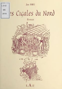 Les cigales du Nord - Roman