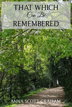 That Which Can Be Remembered - That Which Can Be Remembered, #3
